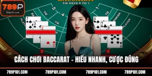 Cách chơi baccarat