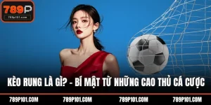 Kèo rung là gì