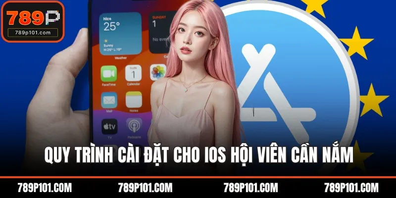 Quy trình cài đặt cho iOS hội viên cần nắm