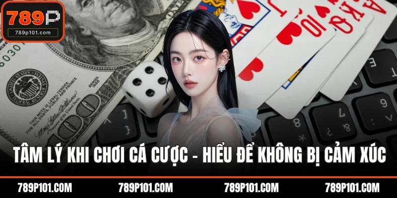 Tâm lý khi chơi cá cược